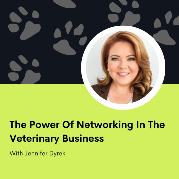 The Power of Networking in the Veterinary Business